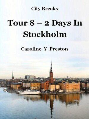 cover image of Tour 8--2 Days In Stockholm
